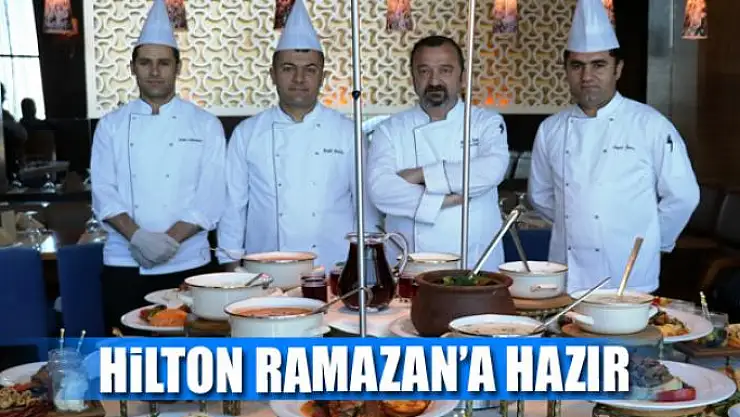 Hilton Ramazan'a hazır