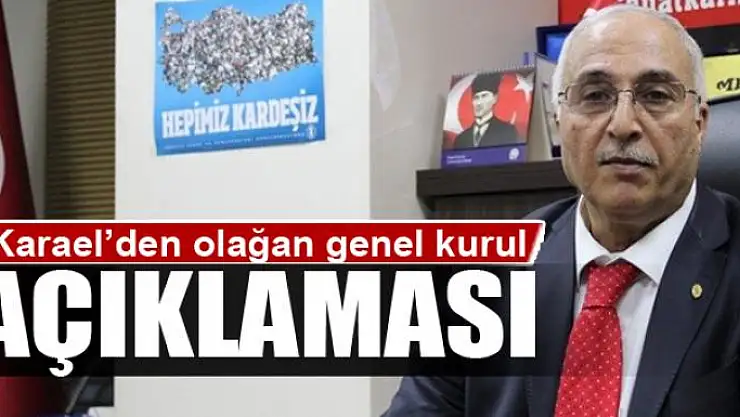 Başkan Karael'den olağan genel kurul açıklaması