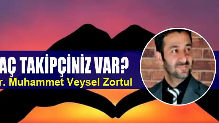 KAÇ TAKİPÇİNİZ VAR?