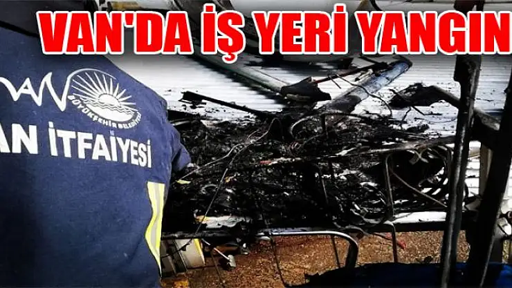 Van'da iş yeri yangını