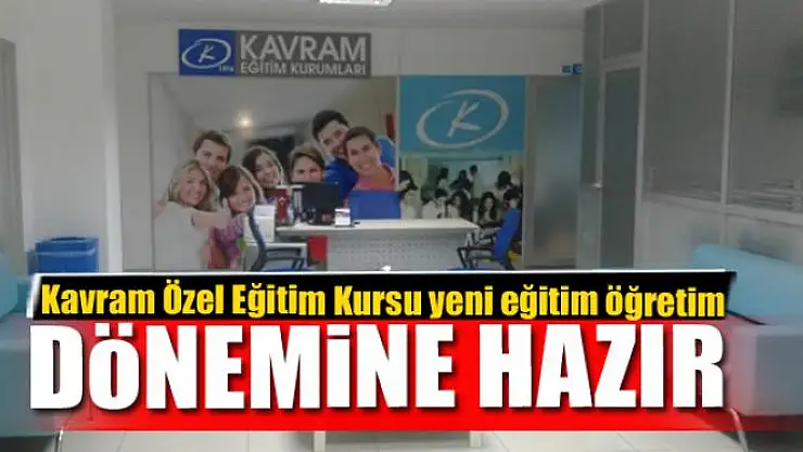 Kavram Özel Eğitim Kursu yeni eğitim öğretim dönemine hazır