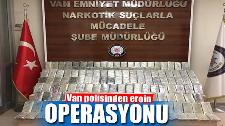 Van polisinden eroin operasyonu