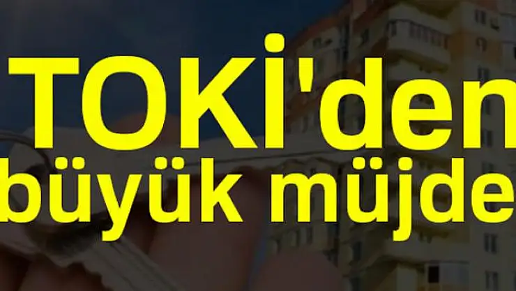 TOKİ'den 185 TL'den başlayan taksitlerle ev sahibi olma fırsatı