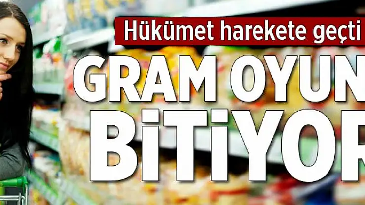 Gram oyunu bitiyor  