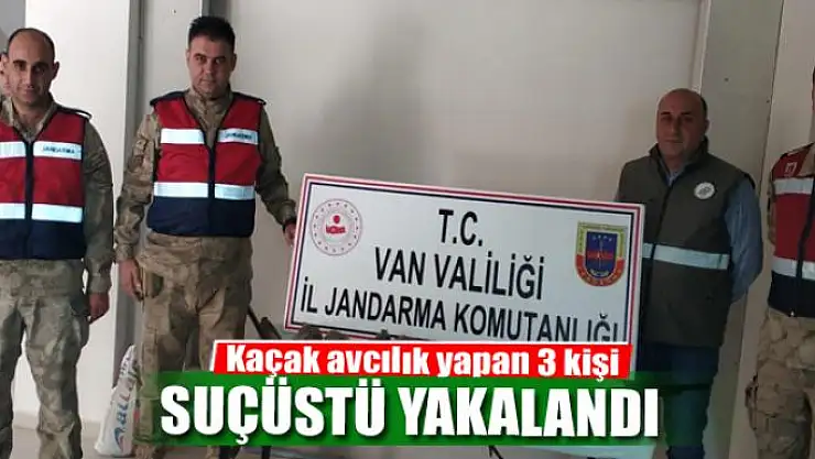 Kaçak avcılık yapan 3 kişi suçüstü yakalandı