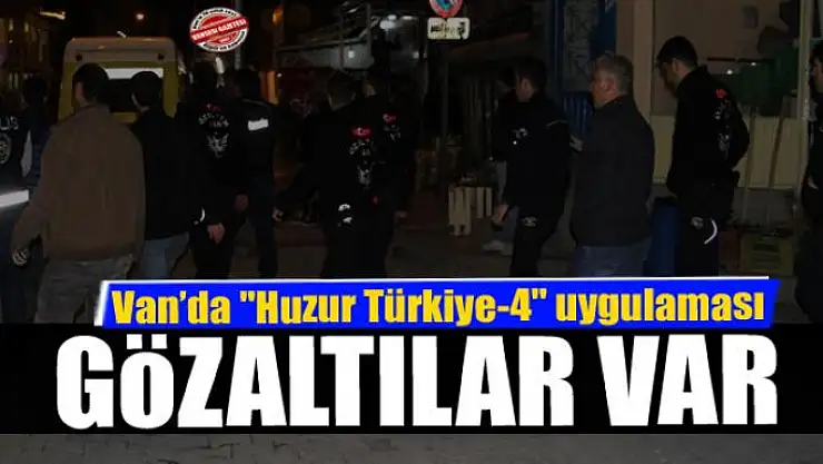 Van'da 'Huzur Türkiye-4' uygulaması