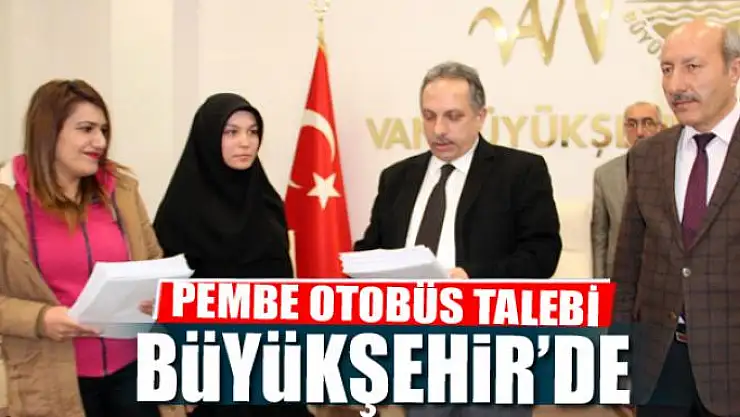 PEMBE OTOBÜS TALEBİ BÜYÜKŞEHİR'DE