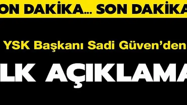 YSK Başkanı Güven: 'Kesinti olup giderildi'
