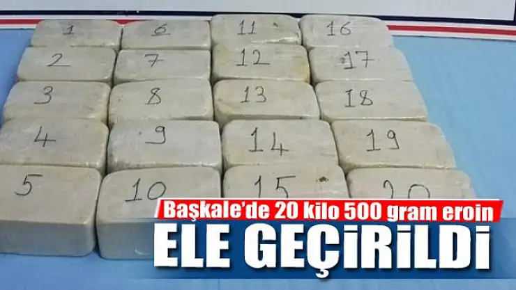 Başkale'de 20 kilo 500 gram eroin ele geçirildi