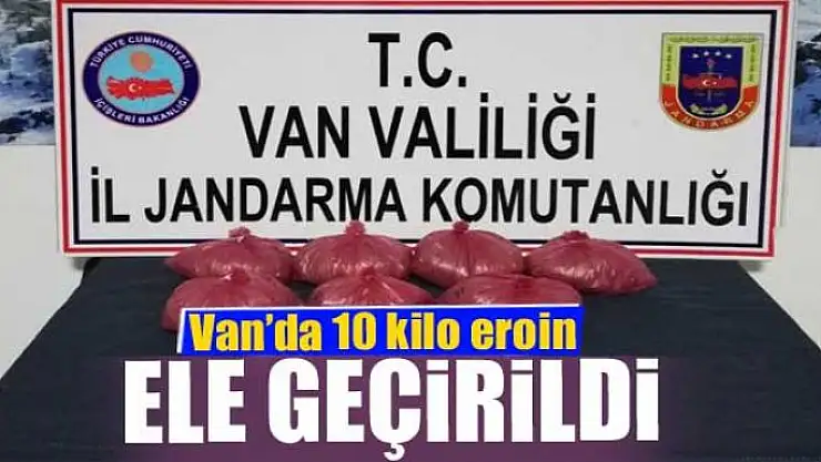 Van'da 10 kilo eroin ele geçirildi