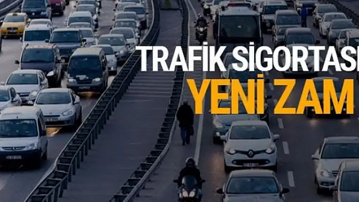 Trafik sigortasına zam