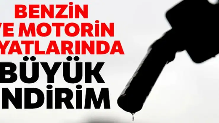 Benzin ve motorin fiyatlarında büyük indirim