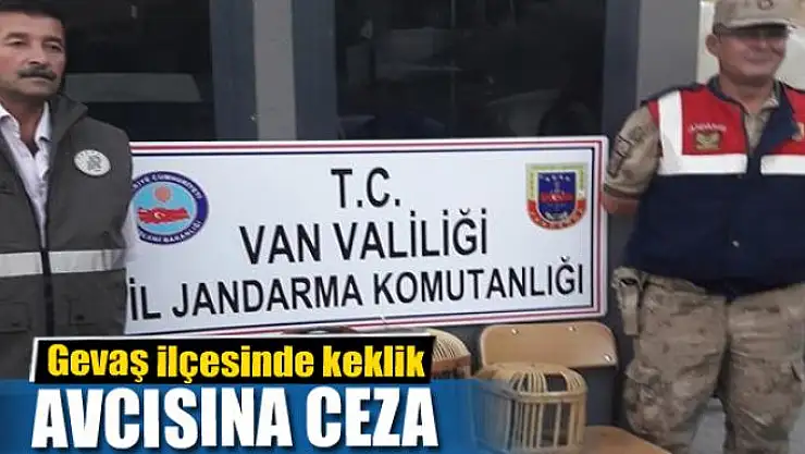 Gevaş ilçesinde keklik avcısına ceza