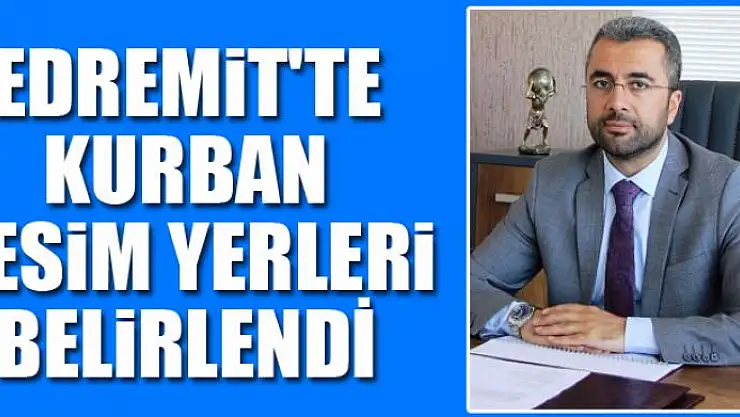 Edremit'te kurban kesim yerleri belirlendi