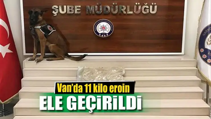 Van'da 11 kilo eroin ele geçirildi