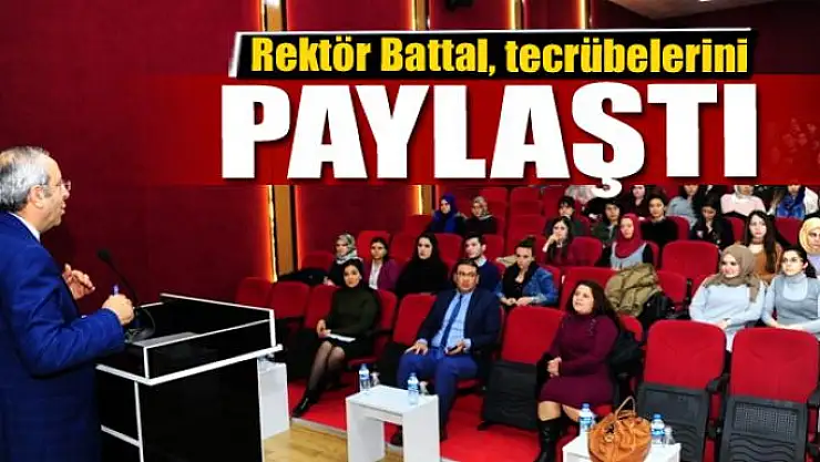 Rektör Battal, yeni atanan öğretmenlerle tecrübelerini paylaştı