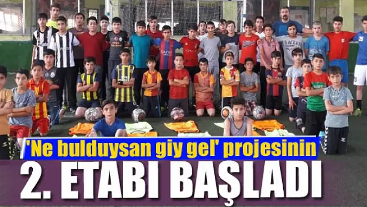 'Ne bulduysan giy gel' projesinin 2. etabı başladı