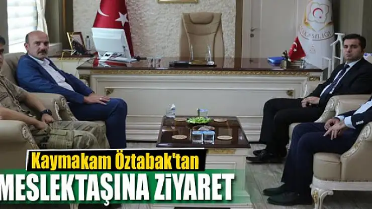 Kaymakam Öztabak'tan meslektaşına ziyaret