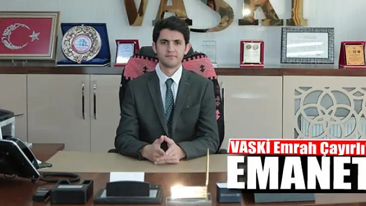 VASKİ Emrah Çayırlı'ya emanet
