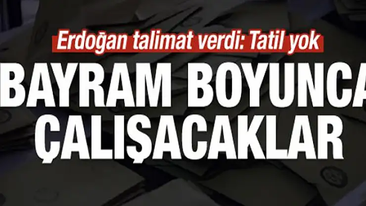 Teşkilata tatil yok