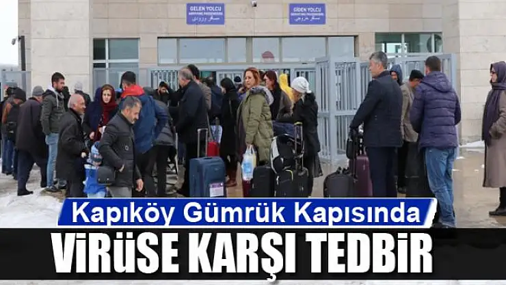 Kapıköy Gümrük Kapısında Korona virüsüne karşı tedbir
