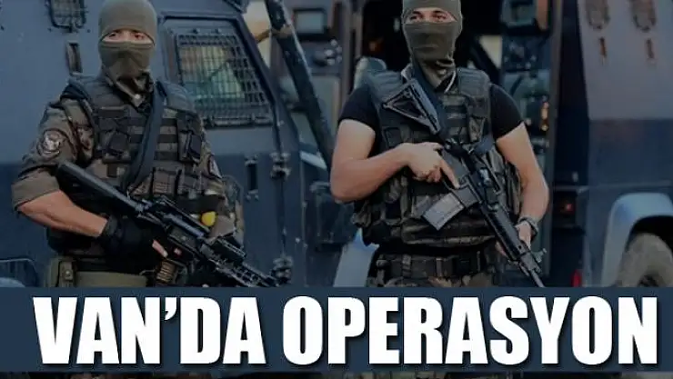 Van'da operasyon