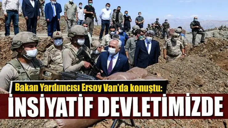 ERSOY: İNSİYATİF DEVLETİMİZDE