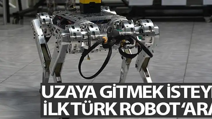 Uzaya gitmek isteyen ilk Türk robot 'ARAT'