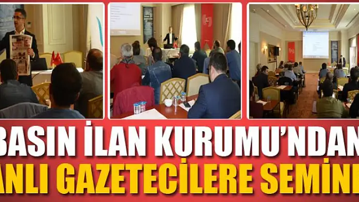 BASIN İLAN KURUMU'NDAN VANLI GAZETECİLERE SEMİNER