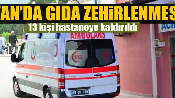 Van'da gıda zehirlenmesi