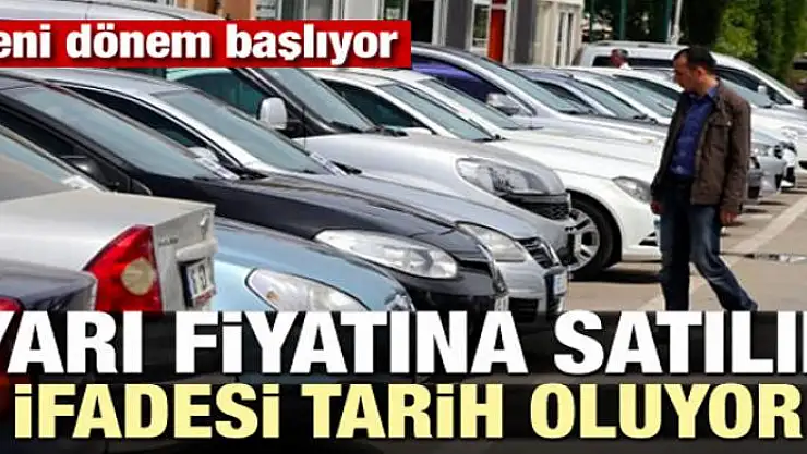 'Yarı fiyatına satılık' ifadesi tarih oluyor!