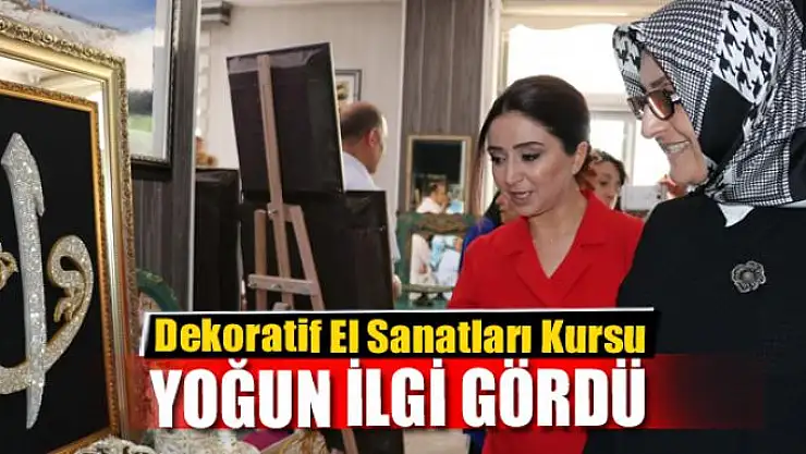 Dekoratif El Sanatları Kursu'na yoğun ilgi