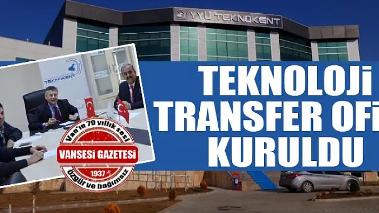 YYÜ Teknokent'te Teknoloji Transfer Ofisi (TTO) kuruldu