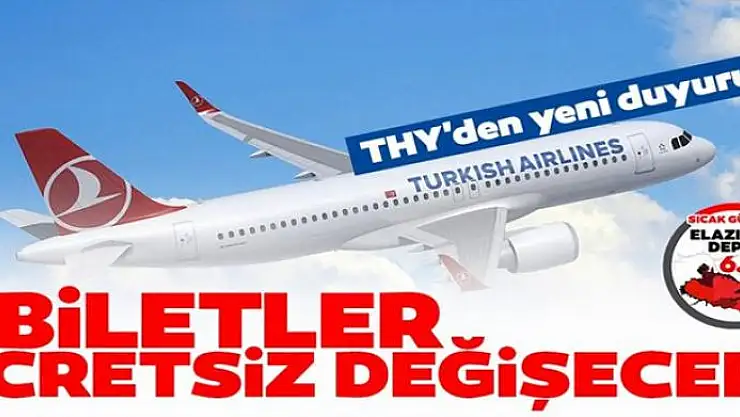 THY, Elazığ ve Malatya yolcularının biletlerini ücretsiz değiştirecek
