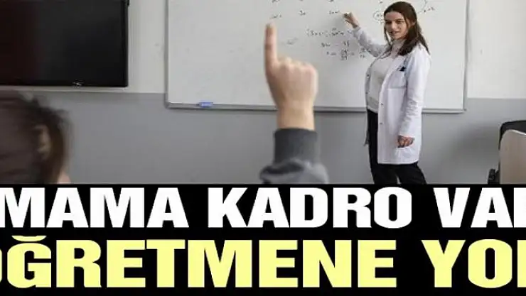 İmama kadro var öğretmene yok