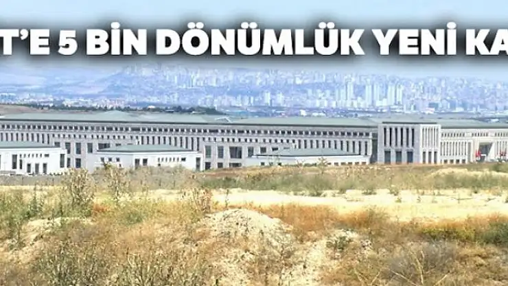 MİT'e 5 bin dönümlük yeni kale