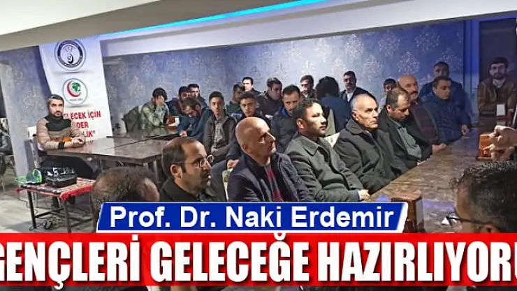 PROF. DR. ERDEMİR GENÇLERİ GELECEĞE HAZIRLIYORUZ