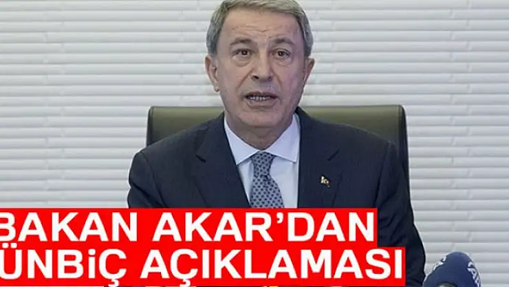 Hulusi Akar: 'Münbiç'e gerçek Münbiçliler hakim olacak'