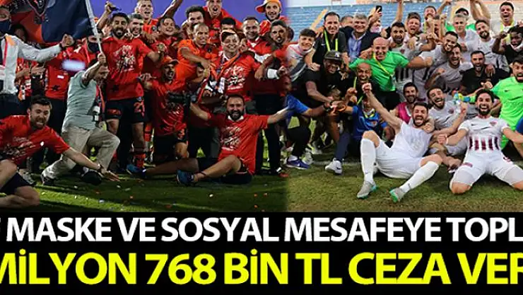 TFF'nin verdiği maske ve sosyal mesafe cezası toplam 1 milyon 768 bin 700 TL
