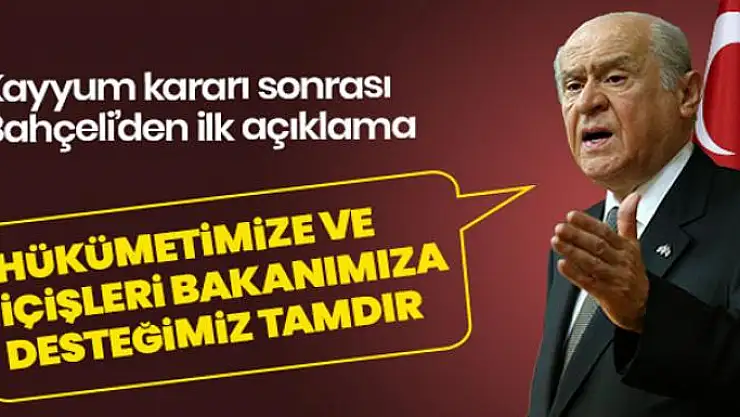 Bahçeli'den 'Kayyum' kararı sonrası ilk açıklama: Hükümete desteğimiz tamdır
