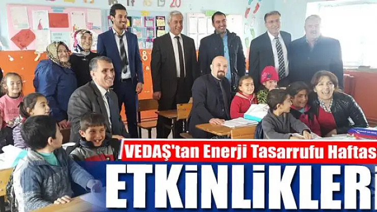 VEDAŞ'tan Enerji Tasarrufu Haftası etkinlikleri