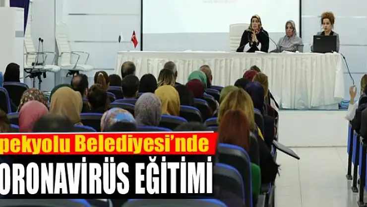 İpekyolu Belediyesi'nden koronavirüs eğitimi