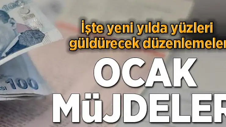 Ocak müjdeleri  