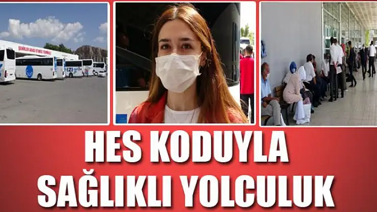 HES koduyla sağlıklı yolculuk