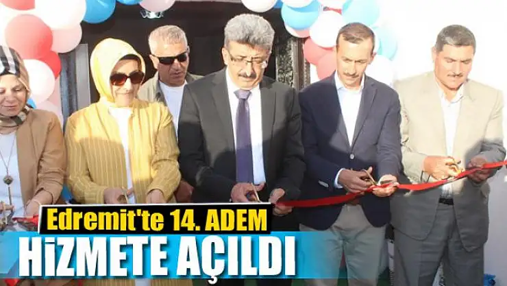 Edremit'te 14. ADEM hizmete açıldı