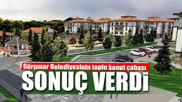 Gürpınar Belediyesinin toplu konut çabası sonuç verdi 
