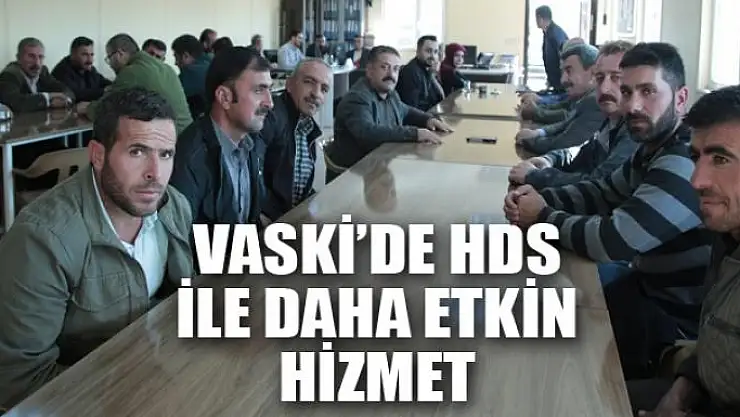 VASKİ'de HDS ile daha etkin hizmet