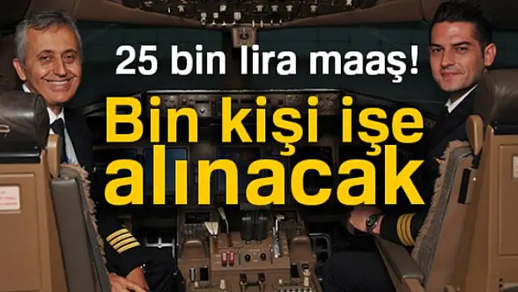 THY 25 bin lira maaşla pilot adayı arıyor
