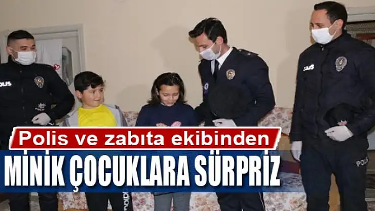 Polis ve zabıta ekibinden minik çocuklara kuş sürprizi