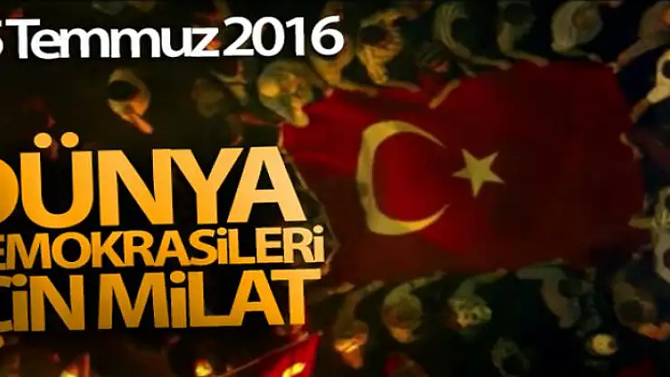 15 Temmuz 2016: Dünya demokrasileri için milat